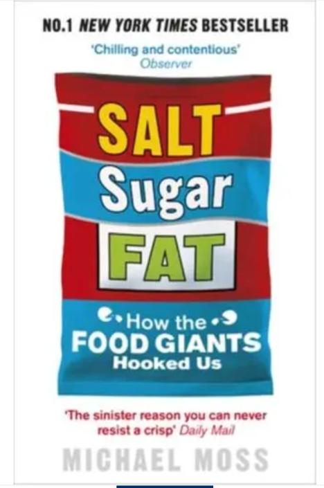 Salt, Sugar, Fat : How The Food Giants Hooked Us by Michael Moss – Book Review