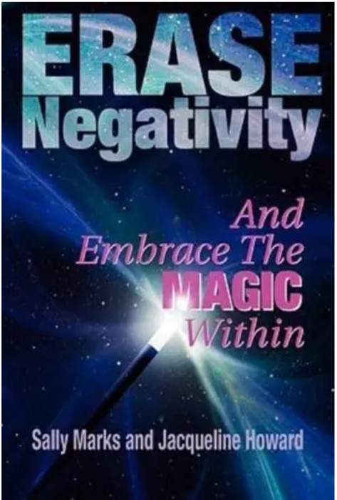 ERASE Negativity & Embrace The Magic Within by Sally Marks & Jacqueline Howard – REVIEW & GIVEAWAY (CLOSED)