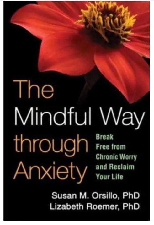 Mindful Way Through Anxiety Orsillo Roemer