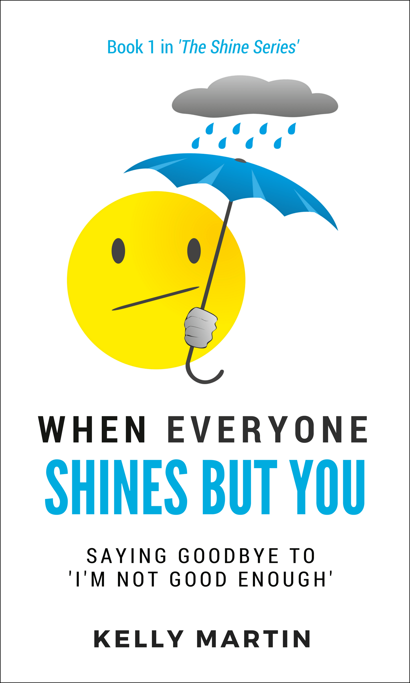 when everyone shines but you