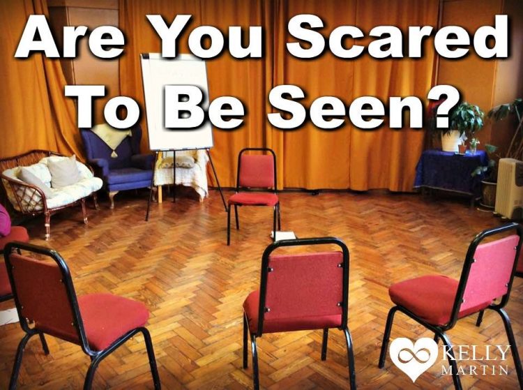 Are You Scared To Be Seen?
